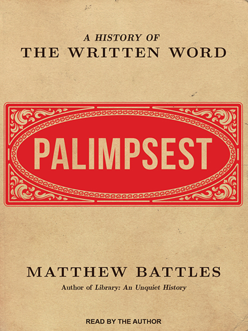 Title details for Palimpsest by Matthew Battles - Available